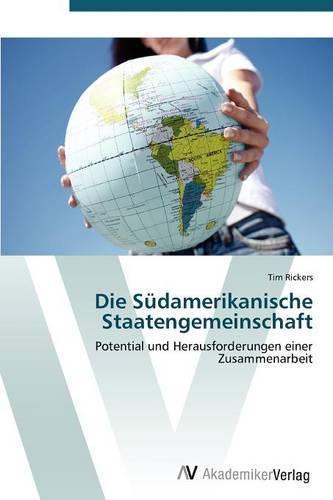 Die Sudamerikanische Staatengemeinschaft (Paperback)