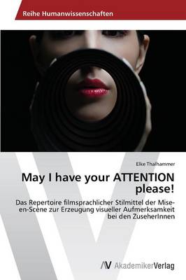 May I Have Your Attention Please! (Paperback)