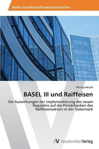 Basel III Und Raiffeisen (Paperback)
