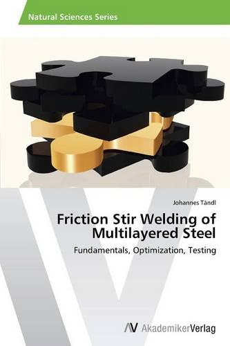 Friction Stir Welding of Multilayered Steel (Paperback)