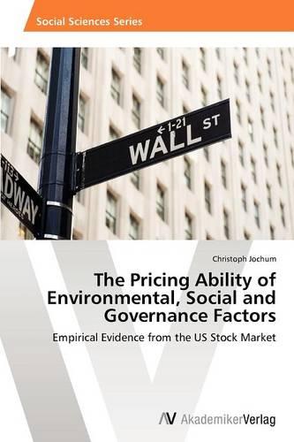 The Pricing Ability of Environmental, Social and Governance Factors (Paperback)