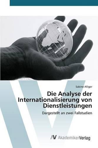 Die Analyse Der Internationalisierung Von Dienstleistungen (Paperback)
