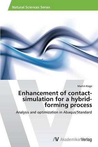 Enhancement of Contact-Simulation for a Hybrid-Forming Process (Paperback)