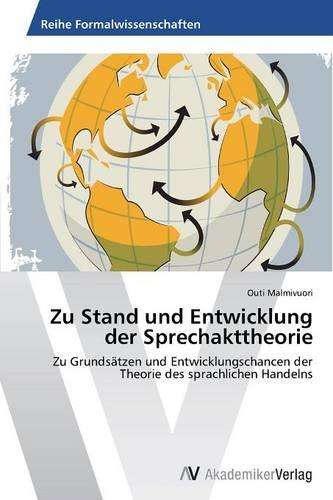Zu Stand Und Entwicklung Der Sprechakttheorie (Paperback)