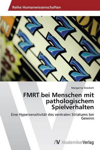 Fmrt Bei Menschen Mit Pathologischem Spielverhalten (Paperback)