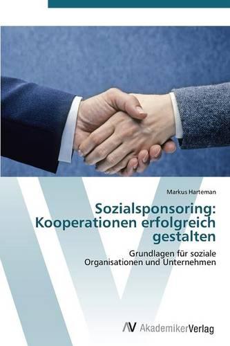 Sozialsponsoring: Kooperationen Erfolgreich Gestalten (Paperback)