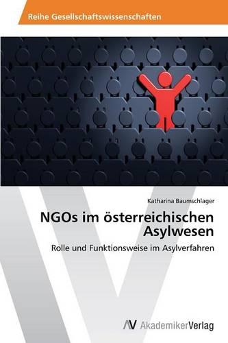 Ngos Im Osterreichischen Asylwesen (Paperback)