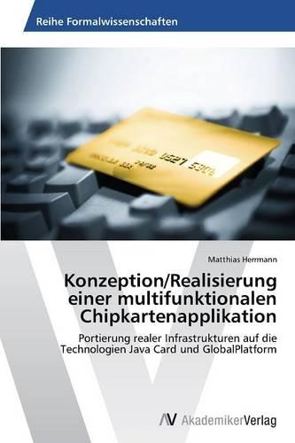 Konzeption/Realisierung Einer Multifunktionalen Chipkartenapplikation (Paperback)