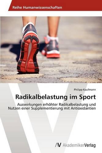 Radikalbelastung Im Sport (Paperback)