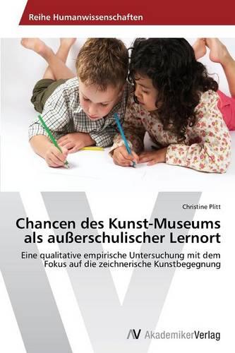 Chancen Des Kunst-Museums ALS Ausserschulischer Lernort (Paperback)