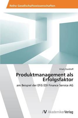 Produktmanagement ALS Erfolgsfaktor (Paperback)