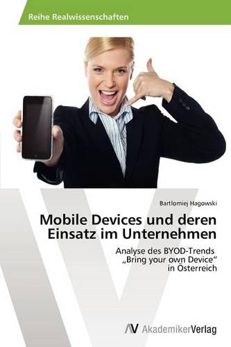 Mobile Devices Und Deren Einsatz Im Unternehmen (Paperback)