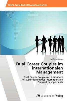 Dual Career Couples Im Internationalen Management (Paperback)