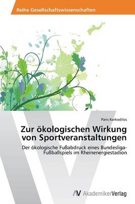 Zur Okologischen Wirkung Von Sportveranstaltungen (Paperback)