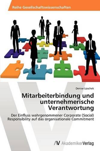Mitarbeiterbindung Und Unternehmerische Verantwortung (Paperback)
