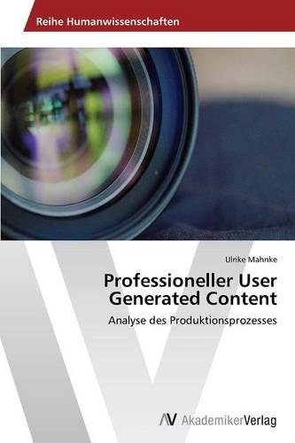 Professioneller User Generated Content (Paperback)