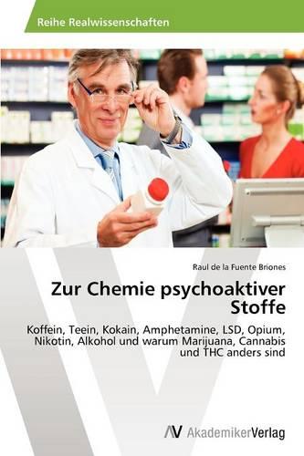 Zur Chemie Psychoaktiver Stoffe (Paperback)