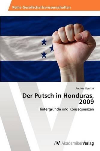 Der Putsch in Honduras, 2009 (Paperback)