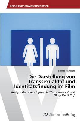 Die Darstellung Von Transsexualitat Und Identitatsfindung Im Film (Paperback)