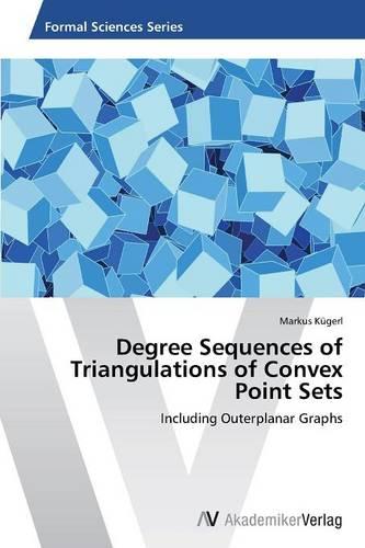 Degree Sequences of Triangulations of Convex Point Sets (Paperback)