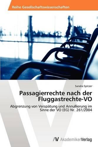 Passagierrechte Nach Der Fluggastrechte-Vo (Paperback)