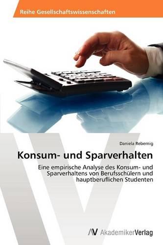 Konsum- Und Sparverhalten (Paperback)