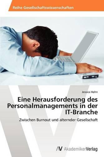 Eine Herausforderung Des Personalmanagements in Der It-Branche (Paperback)