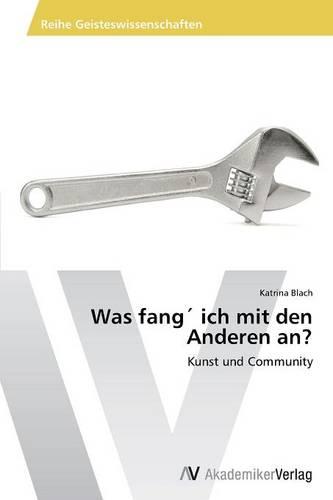 Was Fang Ich Mit Den Anderen An? (Paperback)