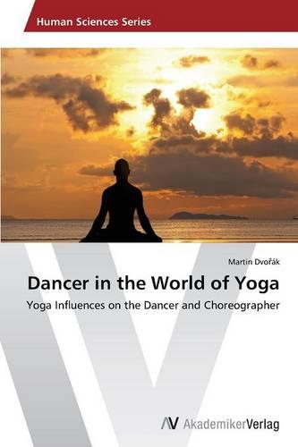 Dancer in the World of Yoga (Paperback)