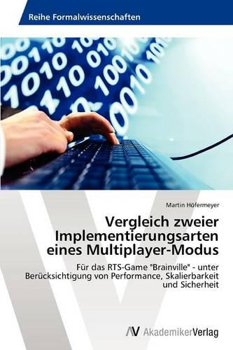 Vergleich Zweier Implementierungsarten Eines Multiplayer-Modus (Paperback)