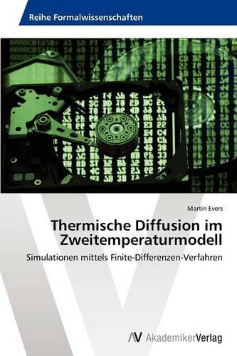 Thermische Diffusion Im Zweitemperaturmodell (Paperback)