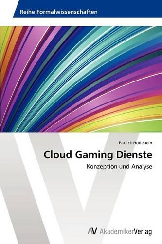 Cloud Gaming Dienste (Paperback)