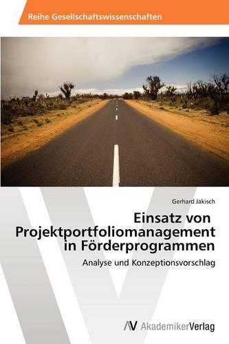 Einsatz Von Projektportfoliomanagement in Forderprogrammen (Paperback)