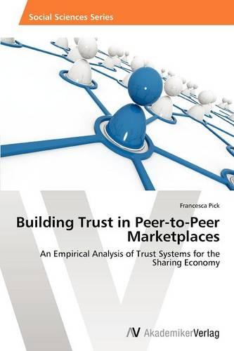 Building Trust in Peer-To-Peer Marketplaces (Paperback)
