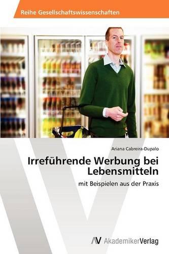 Irrefuhrende Werbung Bei Lebensmitteln (Paperback)