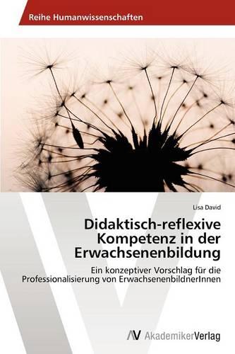 Didaktisch-Reflexive Kompetenz in Der Erwachsenenbildung (Paperback)