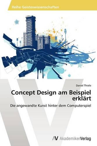 Concept Design Am Beispiel Erklart (Paperback)