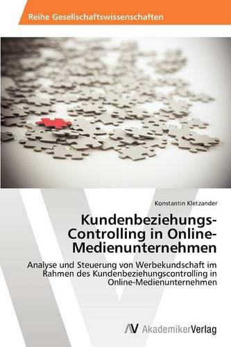 Kundenbeziehungs-Controlling in Online-Medienunternehmen (Paperback)