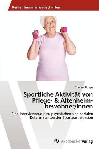 Sportliche Aktivitat Von Pflege- & Altenheim-Bewohner/Innen (Paperback)