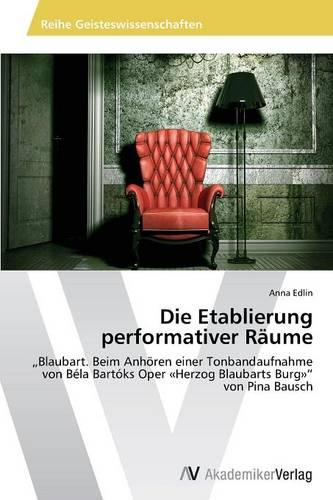 Die Etablierung Performativer Raume (Paperback)