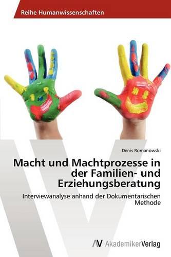 Macht Und Machtprozesse in Der Familien- Und Erziehungsberatung (Paperback)
