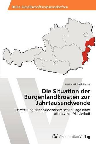 Die Situation Der Burgenlandkroaten Zur Jahrtausendwende (Paperback)