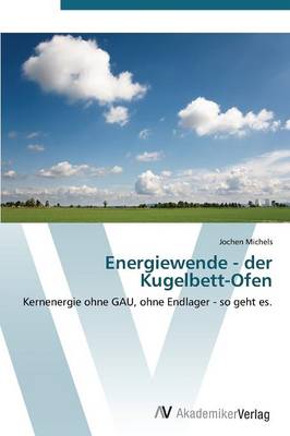 Energiewende - Der Kugelbett-Ofen (Paperback)