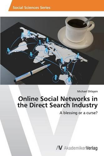 Online Social Networks in the Direct Search Industry (Paperback)