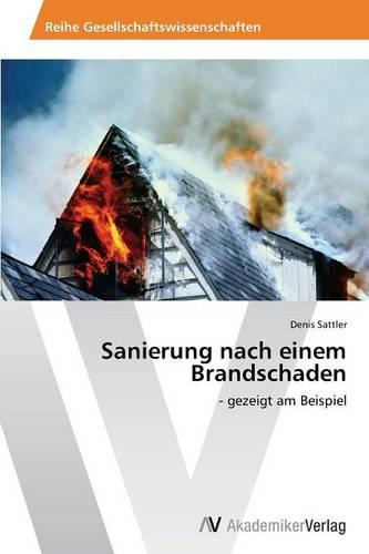 Sanierung Nach Einem Brandschaden (Paperback)
