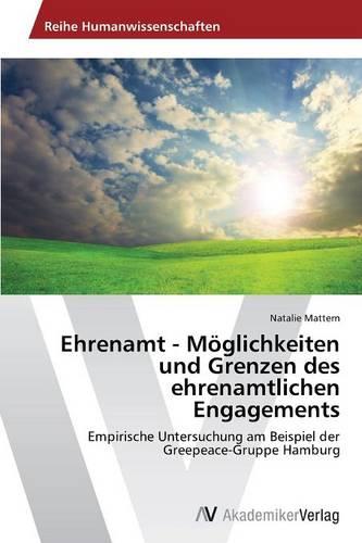 Ehrenamt - Moglichkeiten Und Grenzen Des Ehrenamtlichen Engagements (Paperback)