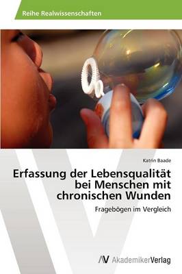Erfassung Der Lebensqualitat Bei Menschen Mit Chronischen Wunden (Paperback)