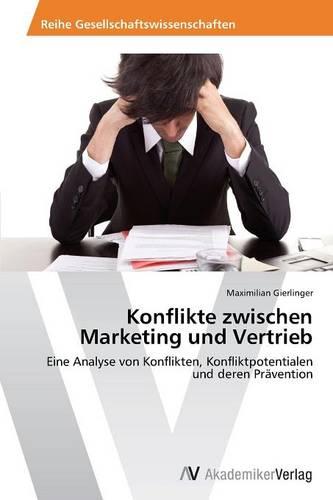 Konflikte Zwischen Marketing Und Vertrieb (Paperback)