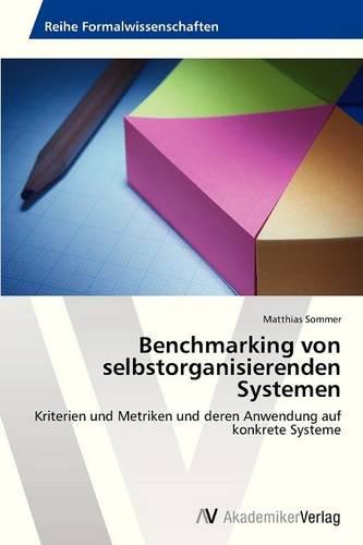 Benchmarking Von Selbstorganisierenden Systemen (Paperback)