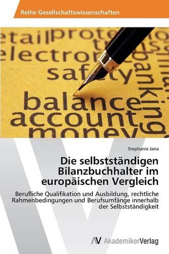 Die Selbststandigen Bilanzbuchhalter Im Europaischen Vergleich (Paperback)